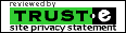 Reviewed by TRUST-E: site privacy statement